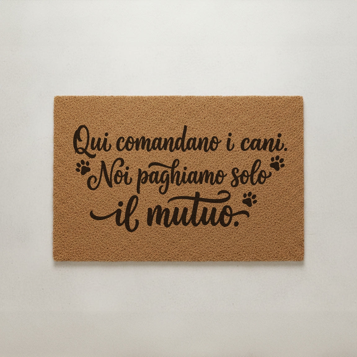“Qui comandano i cani. Noi paghiamo solo il mutuo.” (The dogs run this place. We just pay the mortgage.) – Doormat of Truth