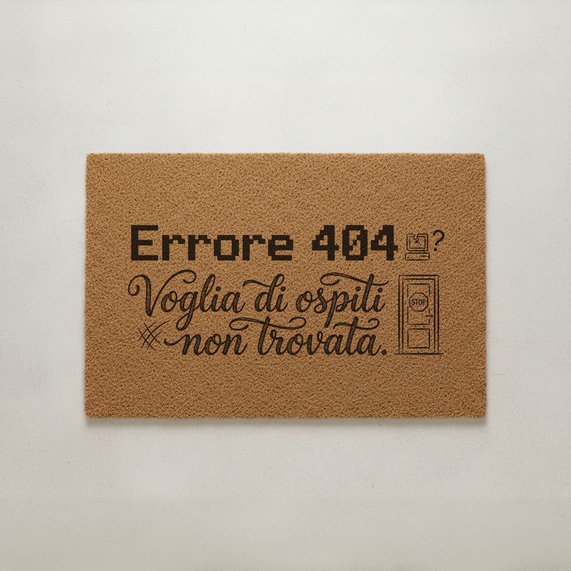 “Errore 404: Voglia di ospiti non trovata.” (Error 404: Desire for Guests Not Found.) – Doormat of Truth